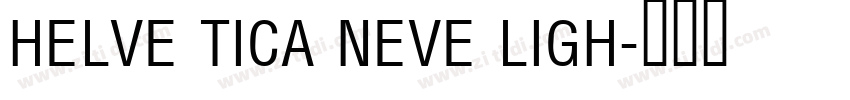 HELVE TICA NEVE LIGH字体转换